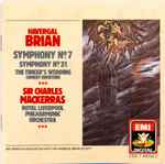 Cover for album: Havergal Brian, Sir Charles Mackerras, Royal Liverpool Philharmonic Orchestra – Symphony No. 7 / Symphony No. 31 / Comedy Overture: The Tinker's Wedding