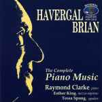 Cover for album: Havergal Brian, Raymond Clarke (2) – The Complete Piano Music(CD, Album)