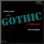 Cover for album: Havergal Brian, Martyn Brabbins – The Gothic Symphony