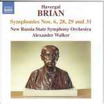Cover for album: Havergal Brian – New Russia State Symphony Orchestra, Alexander Walker (3) – Symphonies Nos. 6, 28, 29 and 31(CD, )