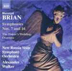Cover for album: Havergal Brian, New Russia State Symphony Orchestra, Alexander Walker (3) – Symphonies Nos. 7 And 16(CD, Album)