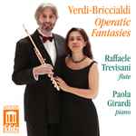 Cover for album: Verdi, Briccialdi, Raffaele Trevisani, Paola Girardi – Verdi-Briccialdi: Operatic Fantasies(CD, Album)