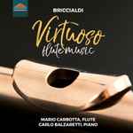 Cover for album: Giulio Briccialdi, Mario Carbotta, Carlo Balzaretti – Virtuoso Flute Music(CD, Album)