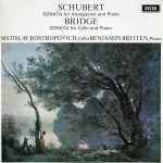 Cover for album: Schubert / Bridge - Mstislav Rostropovich, Benjamin Britten – Sonata For Arpeggione And Piano / Sonata For Cello And Piano
