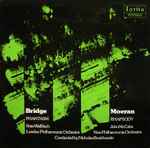 Cover for album: Bridge, Moeran – Phantasm / Rhapsody