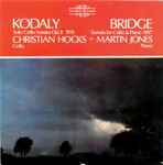 Cover for album: Kodály  /  Bridge, Christian Hocks, Martin Jones – Solo Cello Sonata Op. 8 / Sonata For Cello & Piano(LP, Quadraphonic)