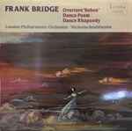 Cover for album: Frank Bridge – London Philharmonic Orchestra, Nicholas Braithwaite – Rebus / Dance Poem / Dance Rhapsody
