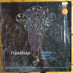 Cover for album: Frank Bridge, London Philharmonic Orchestra, Julian Lloyd Webber, Nicholas Braithwaite – Oration Two Poems Allegro Moderato