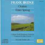 Cover for album: Frank Bridge, Cologne Radio Symphony Orchestra, John Carewe, Alexander Baillie – Oration • Enter Spring