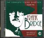 Cover for album: Frank Bridge - Brindisi Quartet – The Complete String Quartets (Volume Two)(CD, )