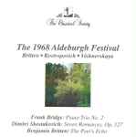 Cover for album: Frank Bridge, Dmitri Shostakovich, Benjamin Britten, Mstislav Rostropovich, Galina Vishnevskaya – The 1968 Aldeburgh Festival(CD, )