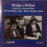 Cover for album: Frank Bridge, Benjamin Britten, Steven Doane, Barry Snyder – Bridge - Britten - Music For Cello And Piano(CD, Stereo)