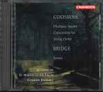 Cover for album: Goossens, Bridge, Academy Of St. Martin-in-the-Fields Chamber Ensemble – Phantasy Sextet / Concertino For String Octet / Sextet(CD, Stereo)