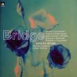 Cover for album: Bridge – Britten Sinfonia, Nicholas Cleobury – Suite For Strings(CD, )