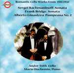 Cover for album: Sergei Rachmaninoff, Frank Bridge, Alberto Ginastera, Andor Toth, Mario Duchemin – Romantic Cello Works From 1901-1950(CD, )