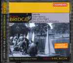 Cover for album: Frank Bridge - The BBC National Orchestra Of Wales, Richard Hickox – Orchestral Woks Volume 1(CD, Album, Stereo)
