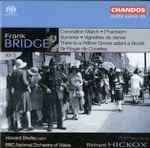 Cover for album: Frank Bridge, Howard Shelley, BBC National Orchestra Of Wales, Richard Hickox – Orchestral Works, Volume 3