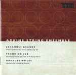 Cover for album: Adkins String Ensemble, Johannes Brahms, Frank Bridge, Douglas Briley – Brahms Bridge Briley(CD, Album, Stereo, DVD, Multichannel, Album, Stereo)