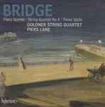 Cover for album: Bridge - Goldner String Quartet, Piers Lane – Piano Quintet・String Quartet No 4・Three Idylls(CD, Album)