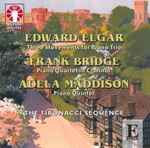 Cover for album: Edward Elgar, Frank Bridge, Adela Maddison, The Fibonacci Sequence – Three Movements For Piano Trio / Piano Quartet In C Minor / Piano Quintet(CD, )