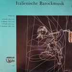 Cover for album: A. Corelli / T. Albinoni / A. Vivaldi / F. Geminiani – Italienische Barockmusik(LP, Mono)