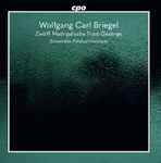 Cover for album: Wolfgang Carl Briegel – Ensemble Polyharmonique – Zwölf Madrigalische Trost-Gesänge(CD, )