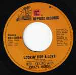 Cover for album: Lookin' For A LoveNeil Young With Crazy Horse – Lookin' For A Love / Stupid Girl(7