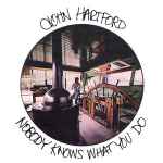 Cover for album: John Hartford – Nobody Knows What You Do(LP, Album)