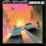 Cover for album: Neil Young – Computer Age