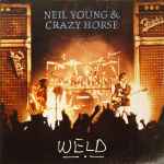 Cover for album: Neil Young & Crazy Horse – Weld