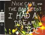 Cover for album: I Had A Dream, JoeNick Cave And The Bad Seeds – I Had A Dream, Joe