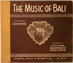 Cover for album: Colin McPhee, Benjamin Britten, Georges Barrère – The Music Of Bali(3×Shellac, )