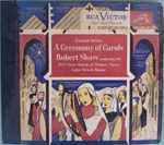 Cover for album: Robert Shaw, Benjamin Britten – A Ceremony Of Carols(3×Shellac, 10