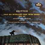 Cover for album: Britten, Eduard van Beinum Conducting The Concertgebouw Orchestra Of Amsterdam – Four Sea Interludes From 