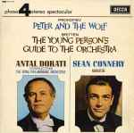 Cover for album: Prokofiev, Britten - Antal Dorati, Sean Connery, The Royal Philharmonic Orchestra – Peter And The Wolf / The Young Person's Guide To The Orchestra