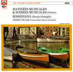 Cover for album: Britten / Rossini - Respighi, Robert Zeller, Vienna State Opera Orchestra – Matinées Musicales / Soirées Musicales / Rossiniana