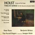 Cover for album: Holst - Peter Pears, Benjamin Britten / The Purcell Singers Conducted By Imogen Holst – Songs And Part Songs(LP, Stereo)