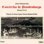 Cover for album: Johann Sebastian Bach - Benjamin Britten, Orquesta De Camara Inglesa – Conciertos de Brandenburgo, Numeros 4 5 y 6