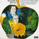 Cover for album: Benjamin Britten / Pears, Fischer-Dieskau, Britten – Songs & Proverbs Of William Blake - The Holy Sonnets Of John Donne