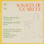 Cover for album: Alain Meunier, Christian Ivaldi, Claude Debussy / G. Francesco Malipiero / Benjamin Britten – Sonates Du XXe Siècle (Sonate / Sonatina / Sonate En Do)