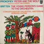 Cover for album: Prokofiev Narrated By Alec McCowen / Britten : Concertgebouw Orchestra, Amsterdam, Bernard Haitink – Peter And The Wolf / The Young Person's Guide To The Orchestra