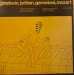 Cover for album: Jo Alfidi, George Gershwin, Benjamin Britten, Francesco Geminiani, Wolfgang Amadeus Mozart – Gershwin, Britten, Geminiani, Mozart(LP)