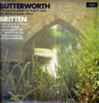 Cover for album: Butterworth / Britten, The Academy Of St. Martin-in-the-Fields, Neville Marriner – A Shropshire Lad • Two English Idylls / The Banks Of Green Willow / Variations On A Theme Of Frank Bridge