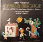 Cover for album: Sergej Prokofiev / Benjamin Britten, Ines Torelli – Peter Und Der Wolf • The Young Person's Guide To The Orchestra