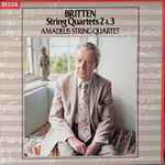 Cover for album: Britten, Amadeus String Quartet – String Quartets 2 & 3