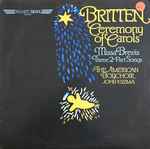 Cover for album: Benjamin Britten, The American Boychoir, John Kuzma (2) – Ceremony Of Carols
