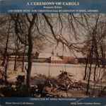 Cover for album: Benjamin Britten, Sonia Montgomery, Mervyn Loft-Simson, Janice Gardner-Brown – A Ceremony Of Carols And Other Music For Christmas From Headington School, Oxford(LP, Stereo)