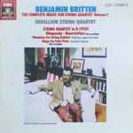 Cover for album: Benjamin Britten - Endellion String Quartet – The Complete Music For String Quartet Volume 1(CD, )