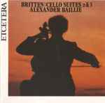 Cover for album: Britten ; Alexander Baillie – Cello Suites 2 & 3(CD, )