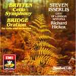 Cover for album: Britten, Bridge, Steven Isserlis, City Of London Sinfonia, Richard Hickox – Britten, Cello Symphony; Bridge, Oration For Cello And Orchestra